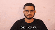 Okay GIF by Aniket Mishra