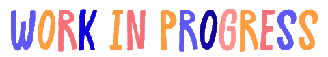 Work In Progress Instagram Sticker