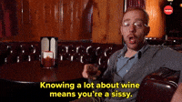 Wine Makes You a Sissy 