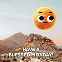Have A Blessed Monday!