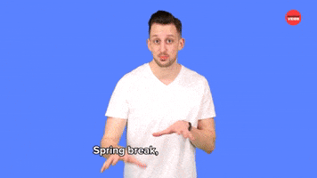 Spring Break Sounds Great