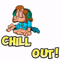 Calm Down Chill Out GIF