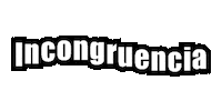 Incongruencia Sticker by Sumak Kawsay