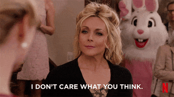 I Dont Care What You Think Tina Fey GIF by Unbreakable Kimmy Schmidt