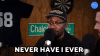 Never Have I Ever