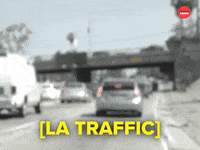 La Traffic GIF by BuzzFeed