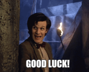 TV gif. Matt Smith as Doctor Who grinning and giving two eager thumbs up. Text, "good luck."