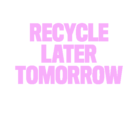 LFHW recycle recycling recycle now Sticker