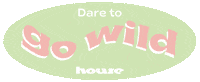 Dare To Go Wild Sticker by house_brand