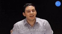 I May Have Wet The Bed