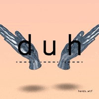 duh GIF by hands.wtf