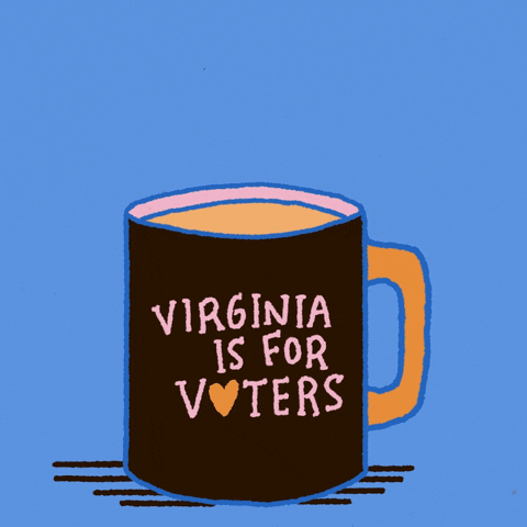 Digital art gif. Mug full of coffee labeled “Virginia is for Voters” rests over a light blue background. Steam rising from the mug reveals the message, “Vote early.”