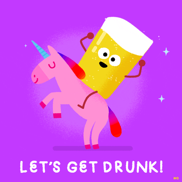 Illustrated gif. Glass of beer cheers and pumps arms while sitting on the back of a pink unicorn who is rearing up on its hind legs while waggling its front legs. Text, "Let's get drunk!"
