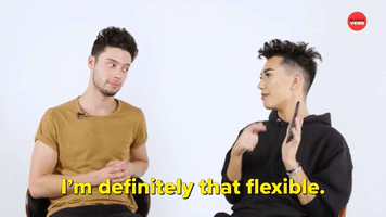 I'm Definitely That Flexible