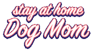 dog mom Sticker by The Millennial Homemakers Podcast