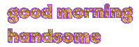 Good Morning Handsome Sticker by Alissandra