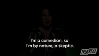 I'm A Skeptic By Nature