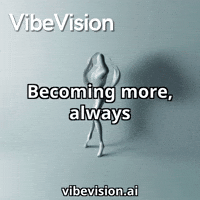 Vibe Becoming GIF by VibeVision