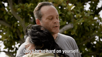 Don't Be So Hard On Yourself