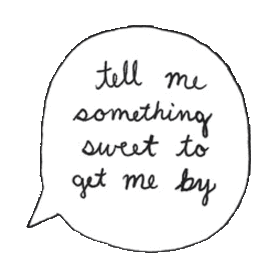 Text Tell Me Something Sweet To Get Me By Sticker by imoji