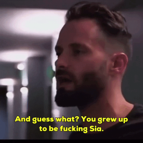 And Guess What You Grew Up To Be Fucking Sia GIF