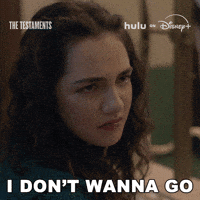 The Testaments I Dont Wanna Go GIF by HULU