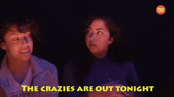 The Crazies Are Out Tonight