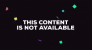 This Content Is Not Available GIF
