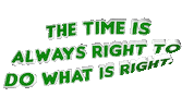 Martin Luther King The Time Is Always Right To Do What Is Right Sticker by OpticalArtInc.