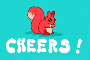 Cheers Squirrel