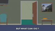 what can i do? GIF by South Park 