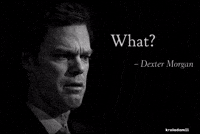 Dexter What GIF