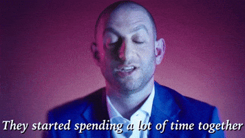 Started Spending A Lot Of Time Together