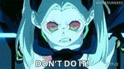 Netflix Stop Right There GIF by Cyberpunk: Edgerunners