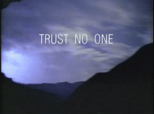 trust no one GIF
