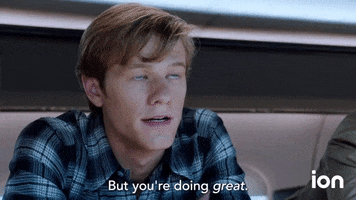 TV gif. Lucas Till as Angus on MacGyver looks ahead with encouraging eyes. Text, "But you're doing great."