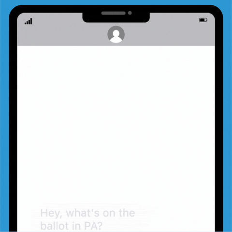 Digital art gif. Text screen of a cell phone displays a conversation. A text comes in that asks, “Hey, what’s on the ballot in PA?” We respond, “Our next governor, our next senator, our congresspeople, our legislature.” The person responds with an anxious emoji, “So, should I vote?” We respond, “Vote early with me, by mail, or on election day.” The person responds with a thumbs-up emoji.