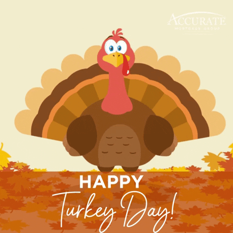 Happy Turkey Day GIF by Accurate Mortgage Group