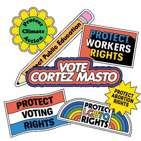 Digital art gif. Collection of stickers brightly colored and full of energy, a flexing daisy that reads "protect climate action," a bobbing pencil that reads "protect public education," a waving flag that reads "protect voting rights," an oscillating marquee that reads "protect workers rights," a twirling dodecagram that reads "protect abortion rights," an oscillating rainbow that reads "protect LGBTQ rights," and front and center, a flashing neon sign that reads "Vote Cortez Masto."