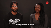 Being Black Is Dope