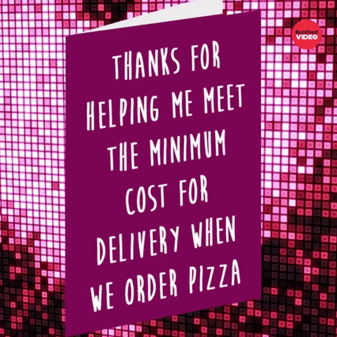 Thanks For Helping Meet The Pizza Minimum