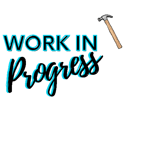 Work In Progress Sticker by Sechrest Property Group