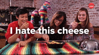 I hate this cheese