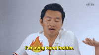 I'm a Big Hand Holder 