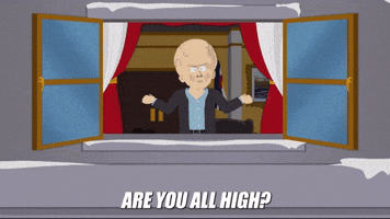 Are You All High?