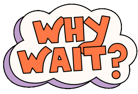 Why Wait Sticker by Martina Martian