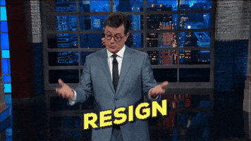Resign GIF by The Late Show With Stephen Colbert