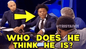 Who Does He Think He Is GIF
