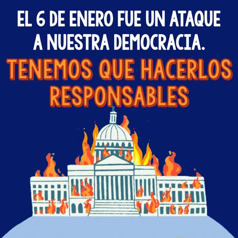 Digital art gif. Cartoon crowd of angry protestors, wearing red hats and holding signs and a Trump flag, gather outside the US Capitol building, which is engulfed in flames, representing the January sixth insurrection, all against a deep blue background. Text, "El 6 de enero fue un ataque a nuestra democracia, tenemos que hacerlos responsables."