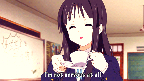 Anime gif. Mia Akiyama in K-ON! closes her eyes as a tea cup rattles in her shaky hands and she says, "I'm not nervous at all."